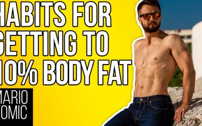 Getting To 10% Body Fat (My Favorite Habits)